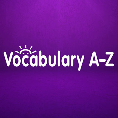 Vocabulary A-Z